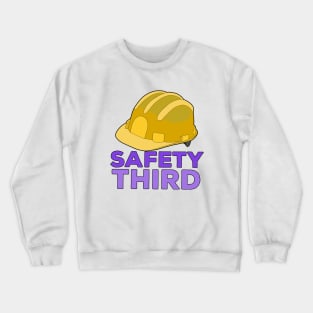 Safety Third Crewneck Sweatshirt